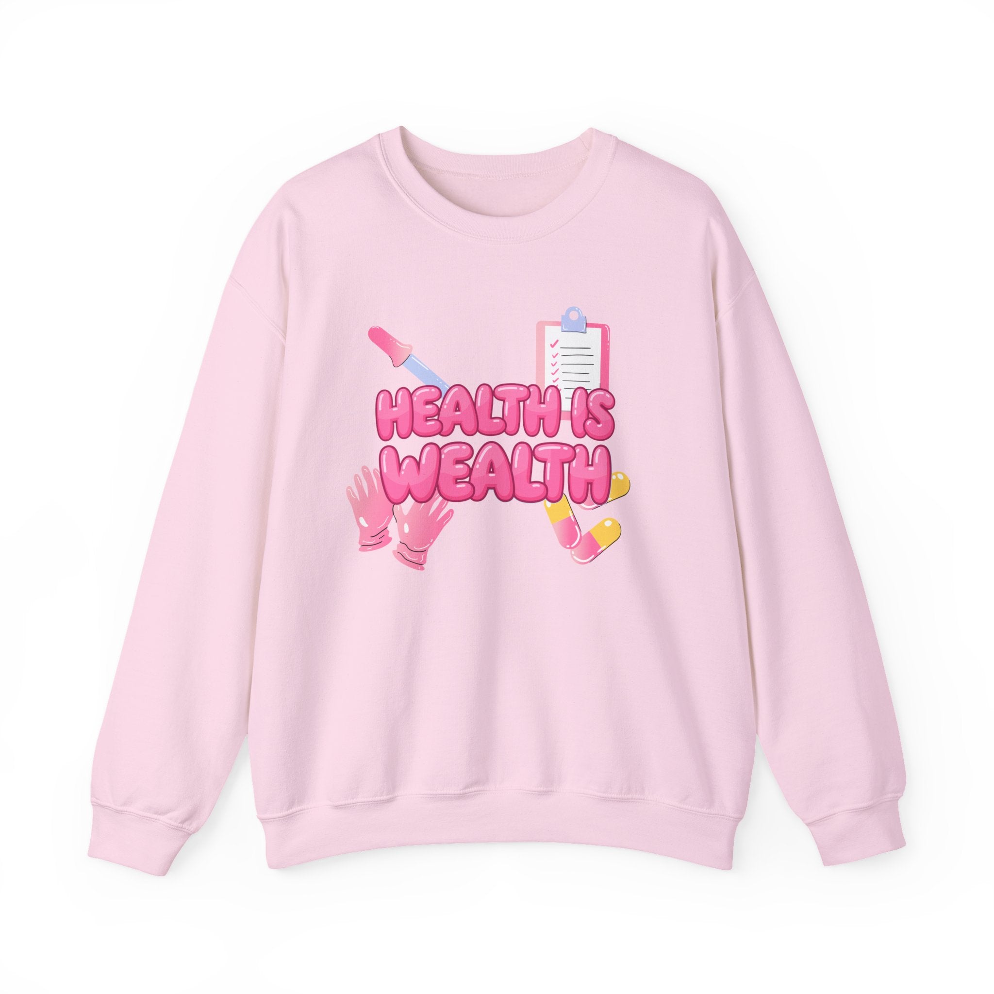Health Is Wealth Sweatshirt