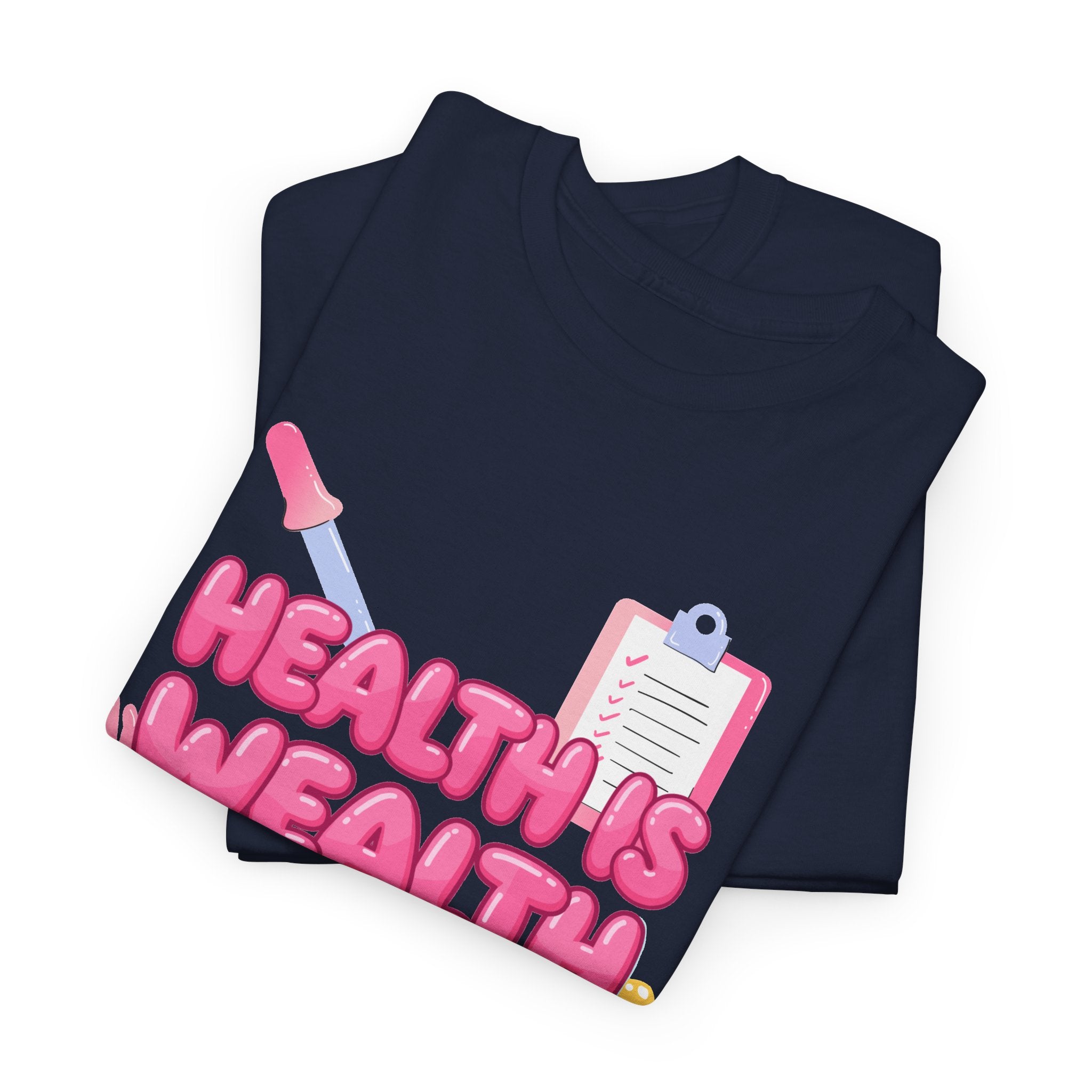 Health Is Wealth T-Shirt