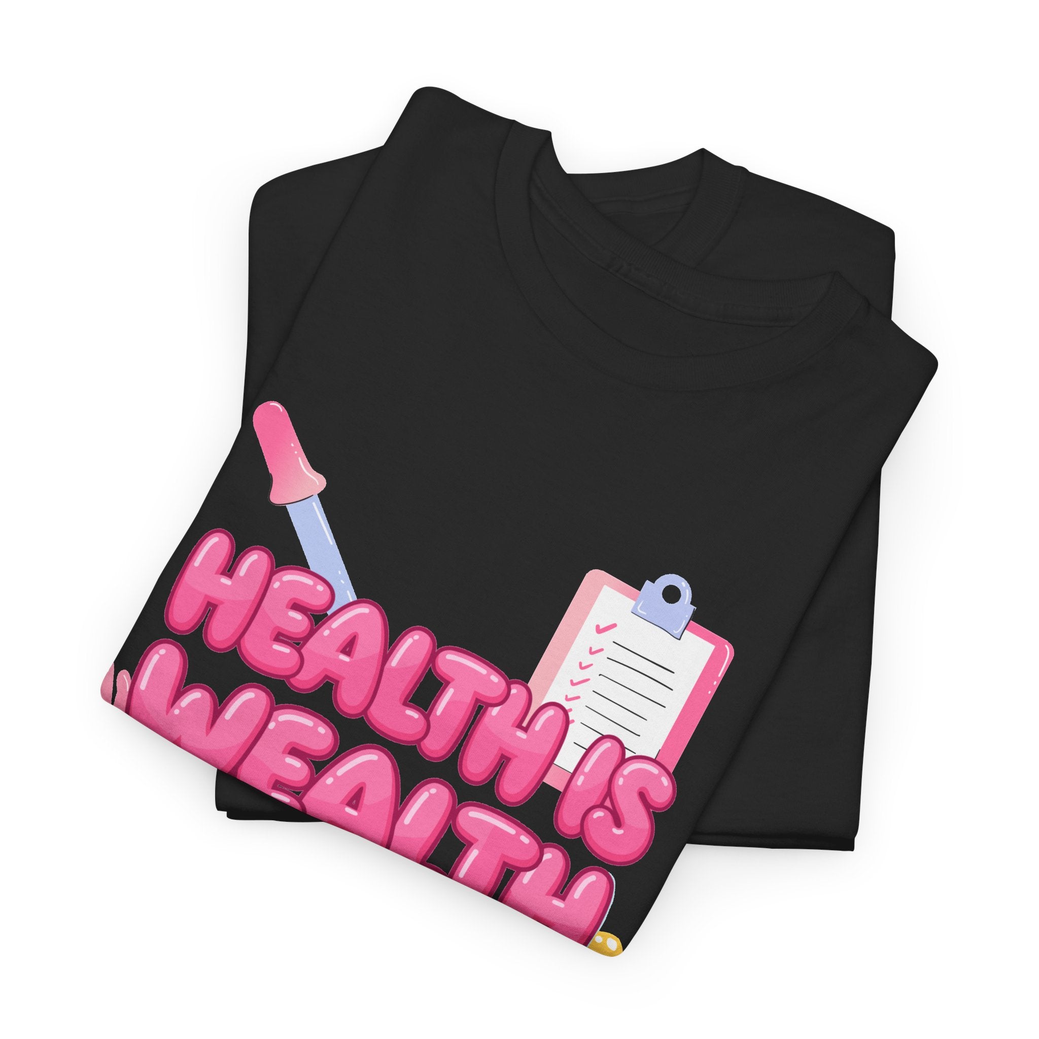 Health Is Wealth T-Shirt